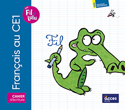 Cahier d'écriture - Français au CE1 avec Fil et Lulu